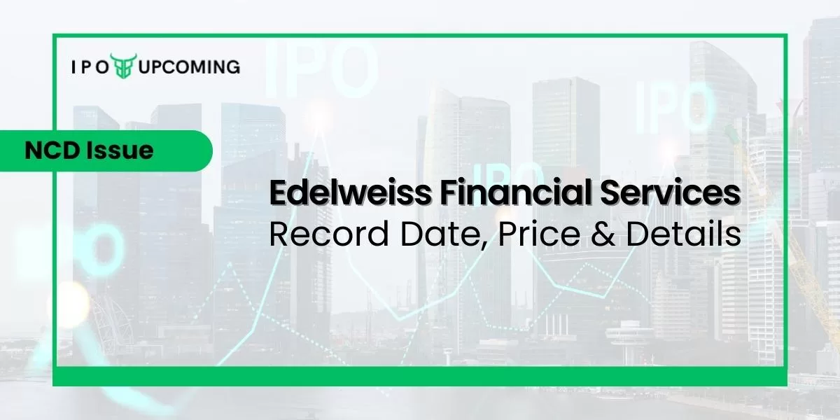Edelweiss Financial Services IPO Price, Allotment & Date