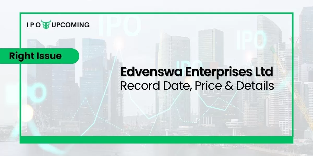 Edvenswa Enterprises Ltd Right Issue Record Date, Price & Details