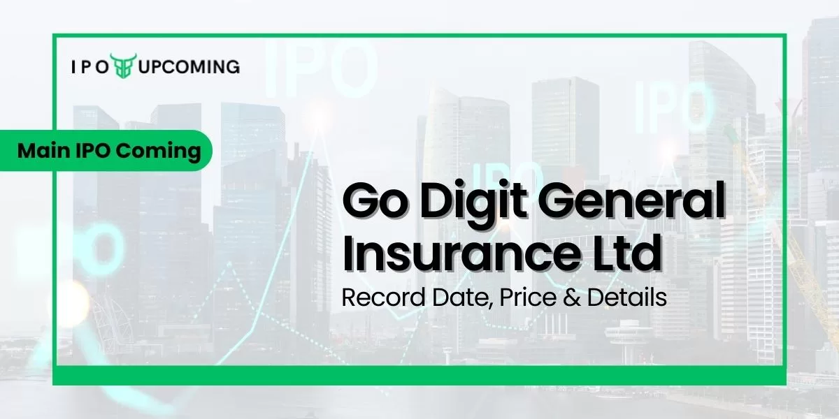 Go Digit General Insurance Limited IPO Coming Record Date, Price & Details