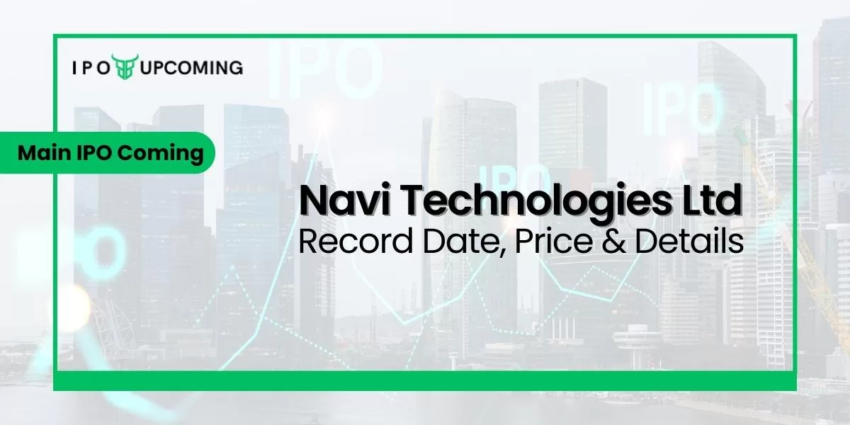 Navi Technologies Limited IPO Coming Record Date, Price & Details