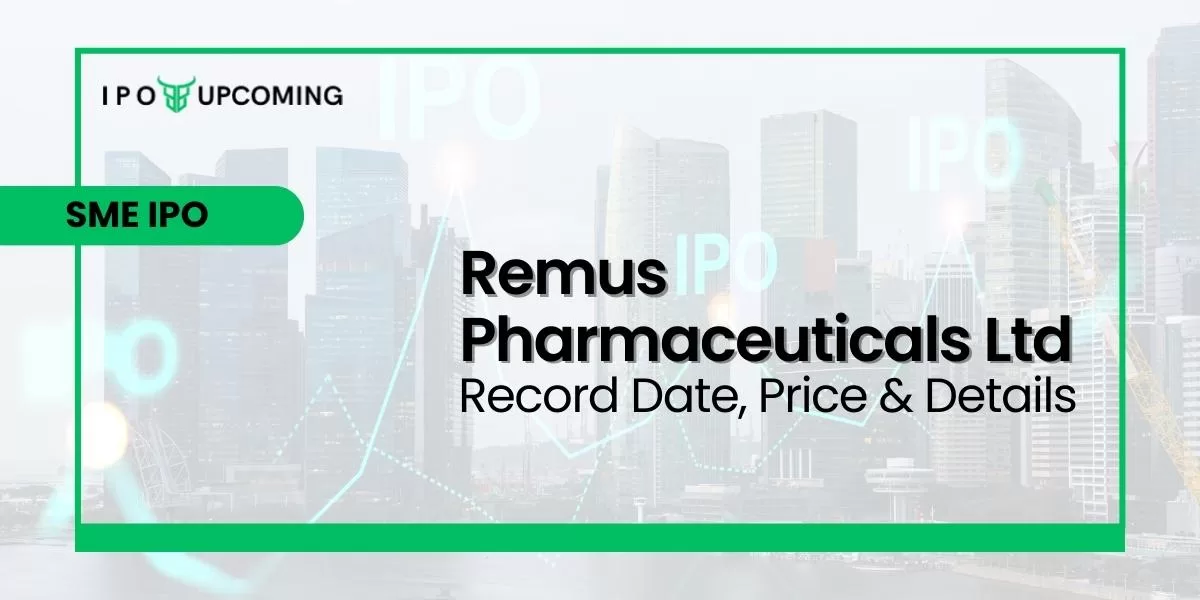 Remus Pharmaceuticals Limited IPO GMP, Date, Price & Allotment