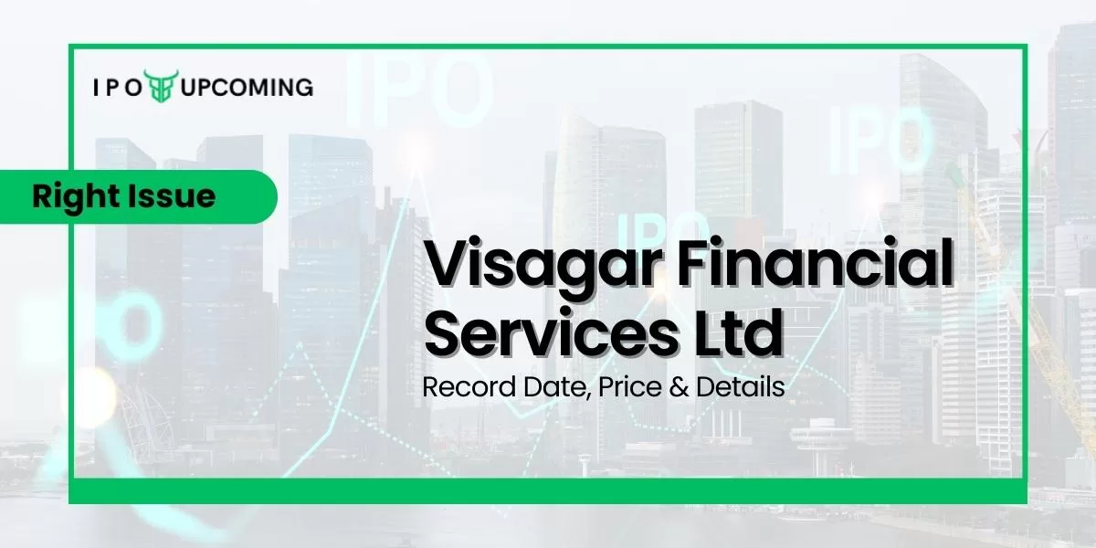 Visagar Financial Services Ltd Issue Record Date, Price & Details