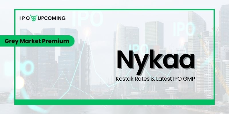 Nykaa IPO GMP, Grey Market Premium & Kostak Rates Today