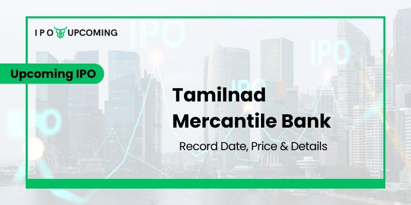 Tamilnad Mercantile Bank IPO