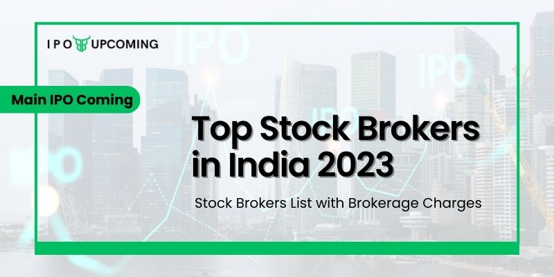 Top Stock Brokers in India 2023, Stock Brokers List with Brokerage Charges