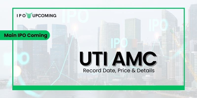 UTI AMC IPO Date