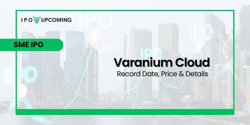 Varanium Cloud IPO GMP, Price, Review, Allotment & Analysis