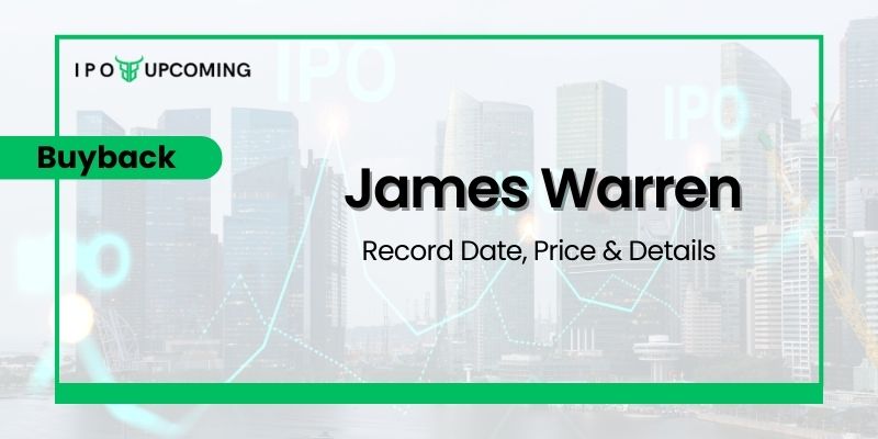 James Warren Buyback 2023 Record Date, Buyback Price & Entitlement Ratio