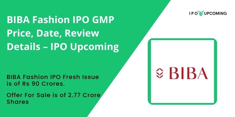 BIBA Fashion IPO GMP Price, Date, Review Details – IPO Upcoming