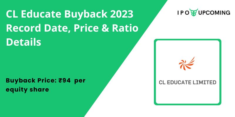 CL Educate Buyback 2023 Record Date, Price & Ratio Details