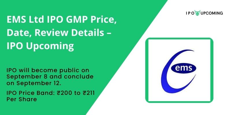 EMS Ltd IPO GMP Price, Date, Review Details – IPO Upcoming