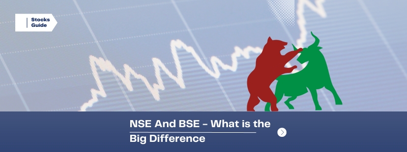 NSE And BSE - What is the Big Difference