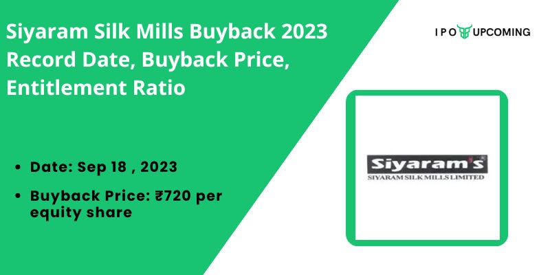 Siyaram Silk Mills Buyback 2023 Record Date, Buyback Price, Entitlement Ratio