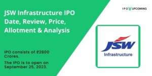 JSW Infrastructure IPO Date, Review, Price, Allotment & Analysis