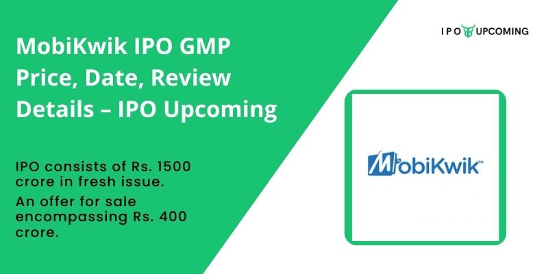 MobiKwik IPO GMP Price, Date, Review Details – IPO Upcoming