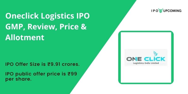 Oneclick Logistics IPO GMP, Review, Price & Allotment