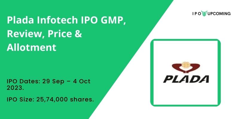 Plada Infotech IPO GMP, Review, Price & Allotment