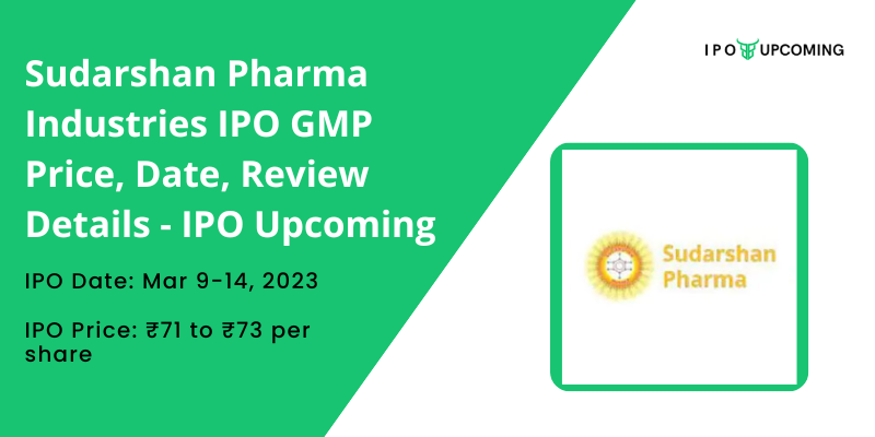 Sudarshan Pharma Industries IPO GMP Price, Date, Review Details – IPO Upcoming