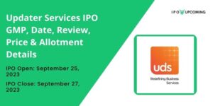 Updater Services IPO GMP, Date, Review, Price & Allotment Details
