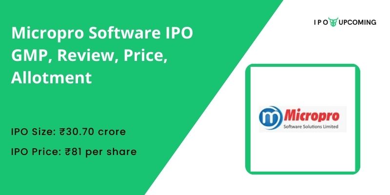 Micropro Software IPO GMP, Review, Price, Allotment