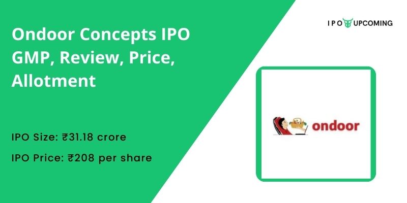 Ondoor Concepts IPO GMP, Review, Price, Allotment