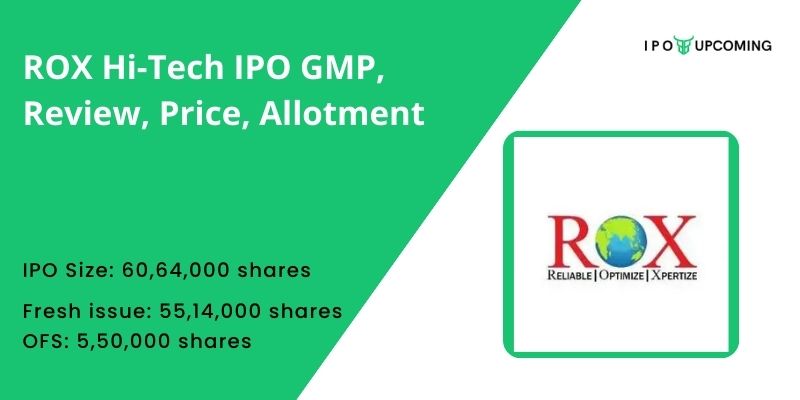 ROX Hi-Tech IPO GMP, Review, Price, Allotment