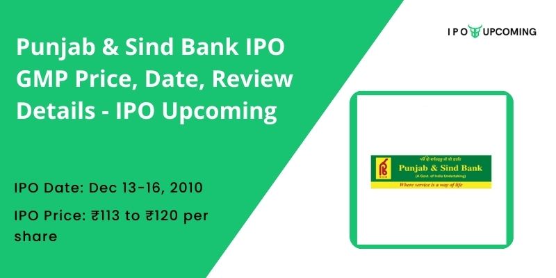 Punjab & Sind Bank IPO GMP Price, Date, Review Details - IPO Upcoming