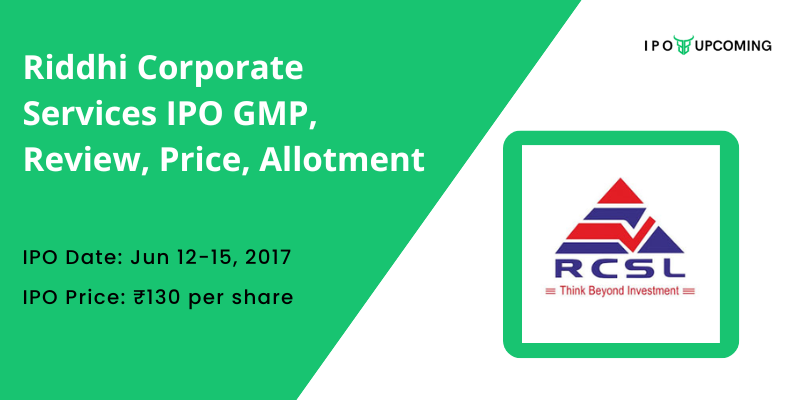 Riddhi Corporate Services IPO GMP, Review, Price, Allotment