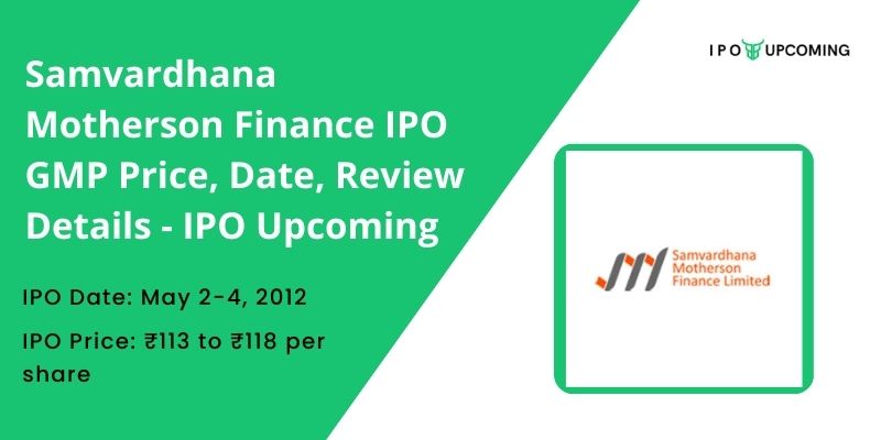 Samvardhana Motherson Finance IPO GMP Price, Date, Review Details - IPO Upcoming