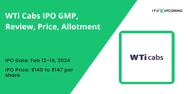 WTi Cabs IPO GMP, Review, Price, Allotment