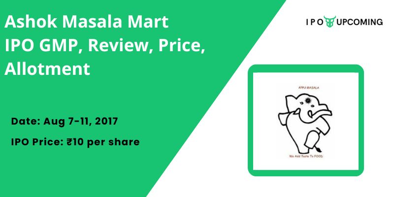 Ashok Masala Mart IPO GMP, Review, Price, Allotment