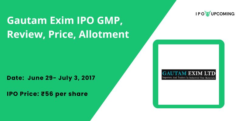 Gautam Exim IPO GMP, Review, Price, Allotment