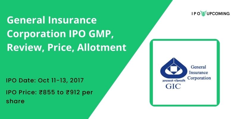 General Insurance Corporation IPO GMP, Review, Price, Allotment