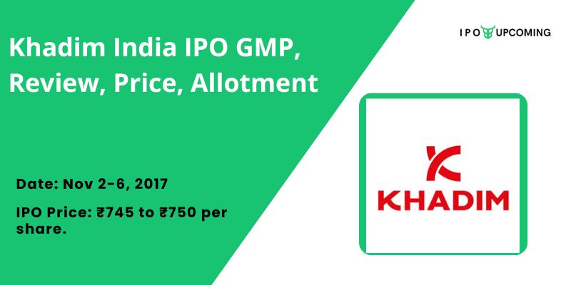 Khadim India IPO GMP, Review, Price, Allotment