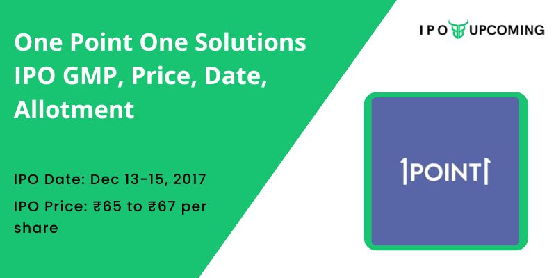 One Point One Solutions IPO GMP, Price, Date, Allotment