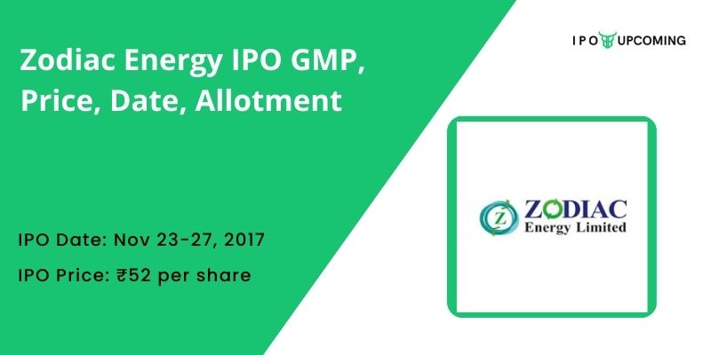 Zodiac Energy IPO GMP, Price, Date, Allotment