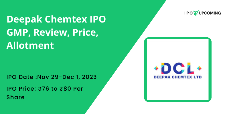 Deepak Chemtex IPO GMP, Review, Price, Allotment