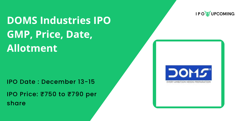 DOMS Industries IPO GMP, Price, Date, Allotment