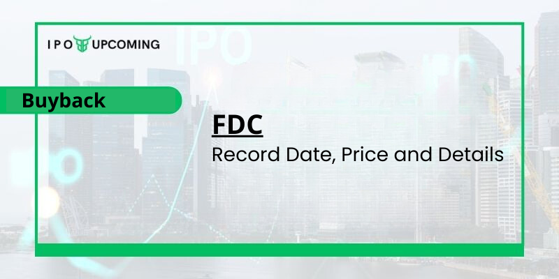 FDC Buyback 2023 Record Date, Price & Ratio Details