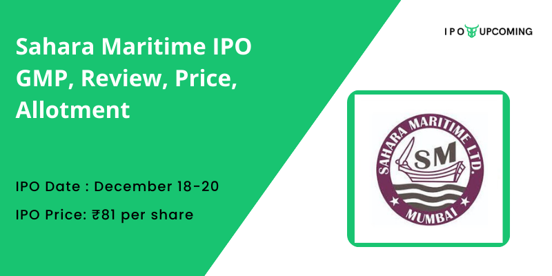 Sahara Maritime IPO GMP, Review, Price, Allotment