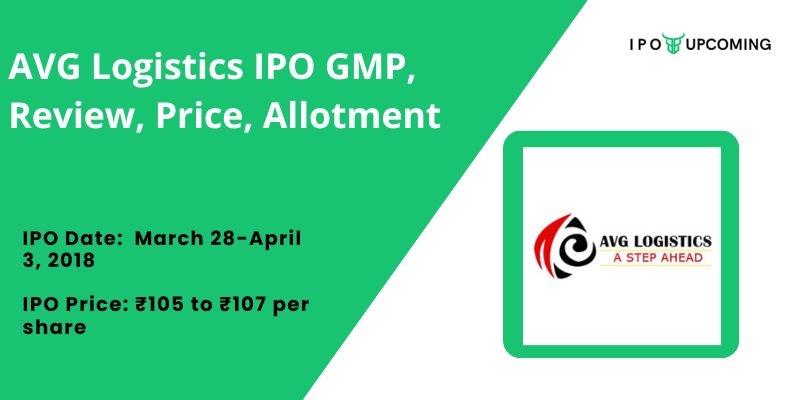 AVG Logistics IPO GMP, Review, Price, Allotment