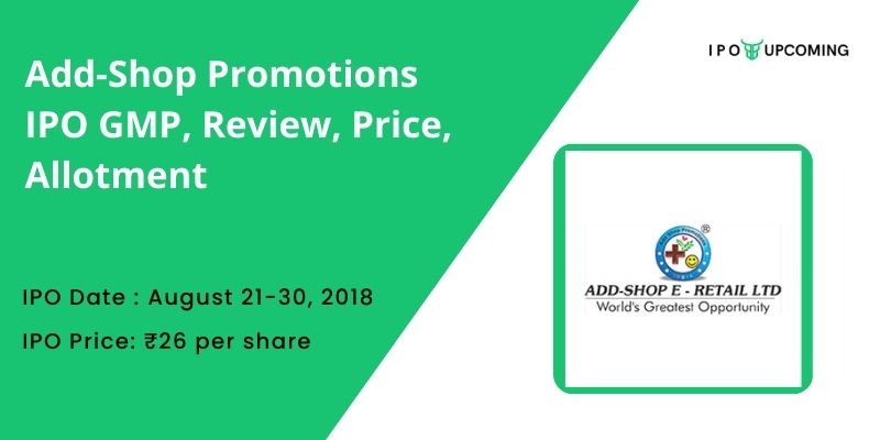 Add-Shop Promotions IPO GMP, Review, Price, Allotment