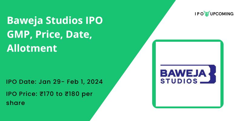 Baweja Studios IPO GMP, Review, Price, Allotment