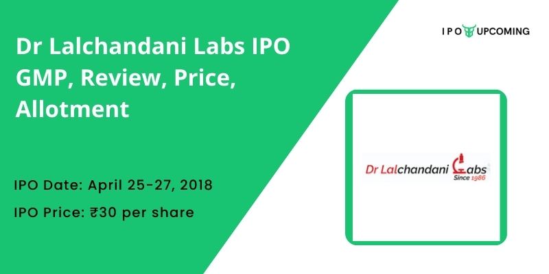 Dr Lalchandani Labs IPO GMP, Review, Price, Allotment