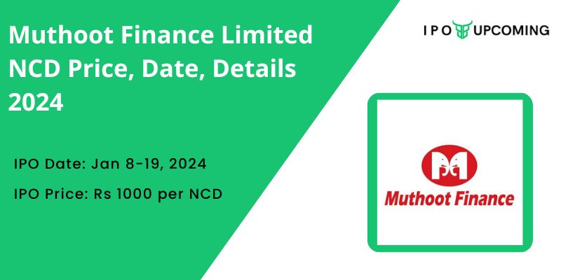 Muthoot Finance Limited NCD Price, Date, Details