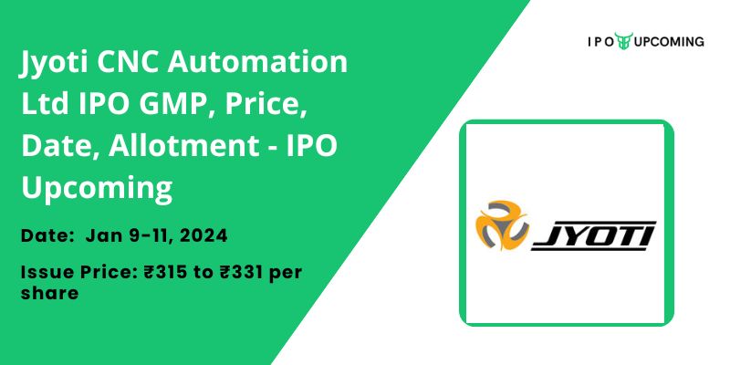 Jyoti CNC Automation Ltd IPO GMP, Price, Date, Allotment