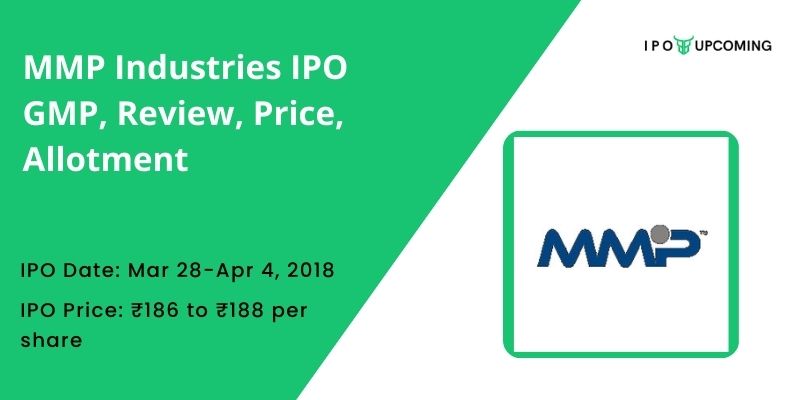 MMP Industries IPO GMP, Review, Price, Allotment