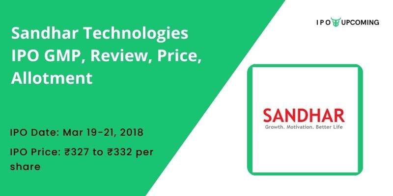 Sandhar Technologies IPO GMP, Review, Price, Allotment
