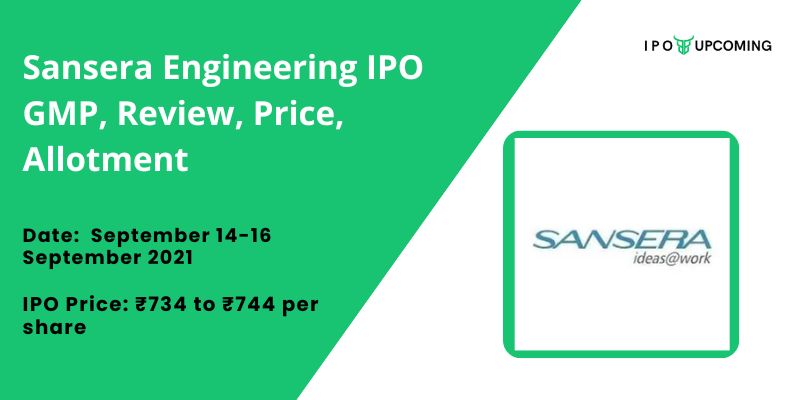 Sansera Engineering IPO GMP, Review, Price, Allotment