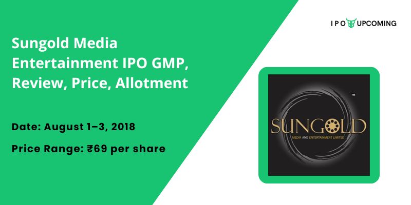 Sungold Media Entertainment IPO GMP, Review, Price, Allotment